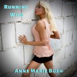 Running Wild Single by Anne Marie Bush 
